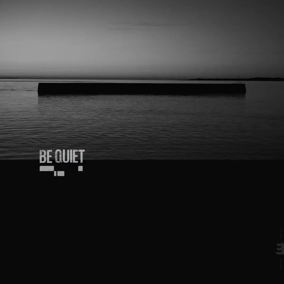 Be quiet